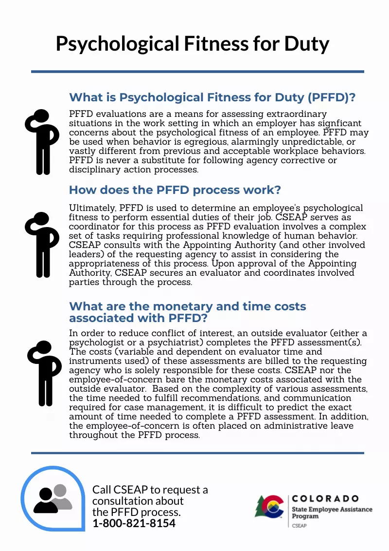 Psychological Fitness for Duty (PFFD) is used to determine an employee's psychological fitness to perform essential duties of their job.