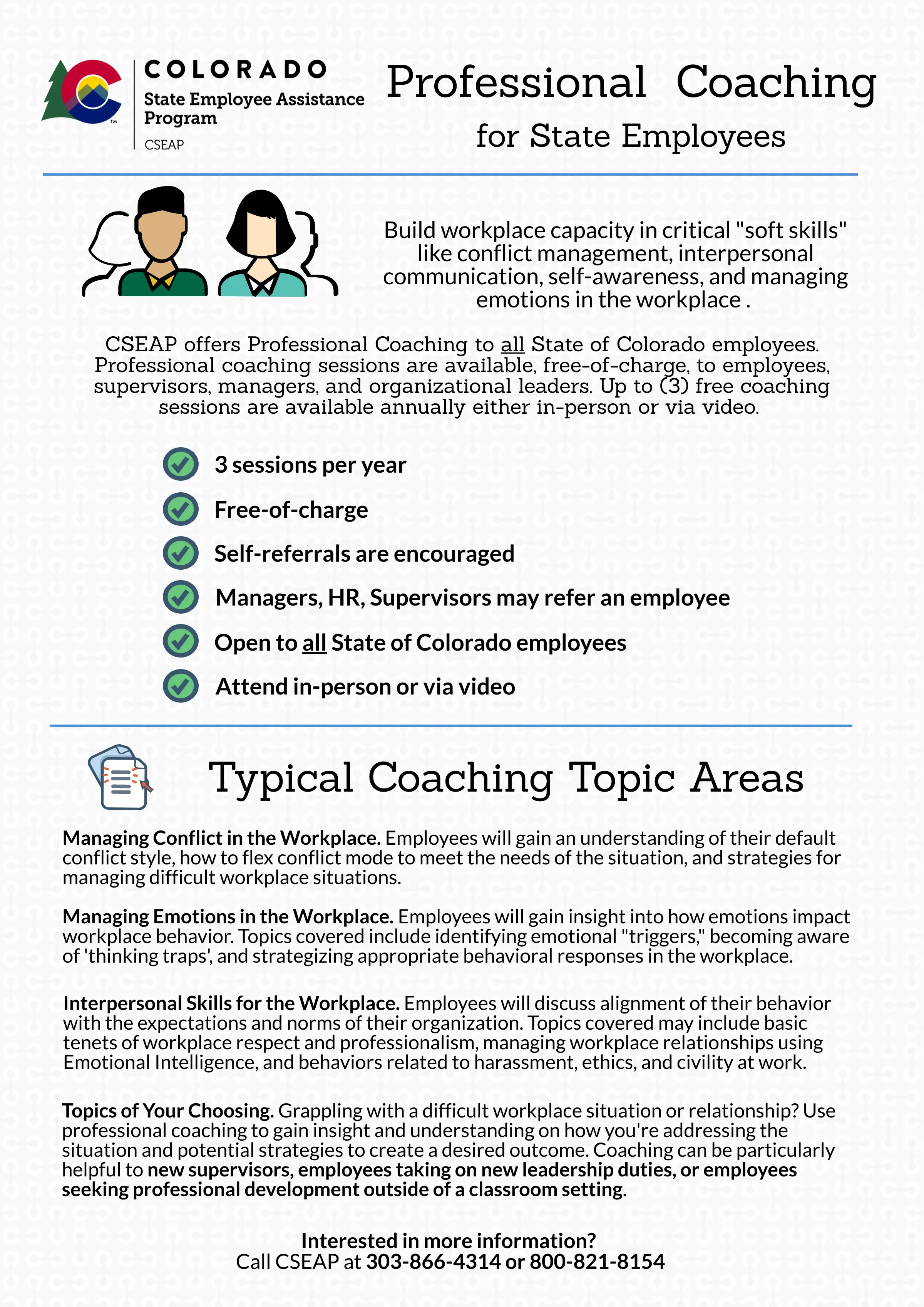 State employees can access 3 professional coaching sessions per year to address soft skills development. 
